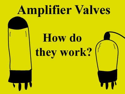 how amplifier valves work